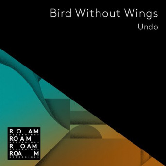 Undo – Bird Without Wings