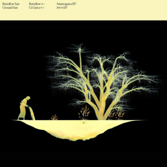 Bartellow, Ground – Amanogawa EP