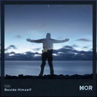591. – Beside Himself