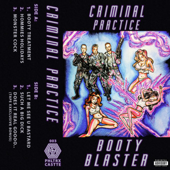 Criminal Practice – Booty Blaster