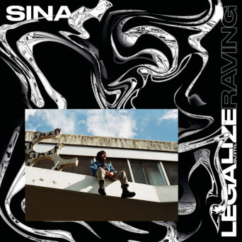Sina – Legalize Raving