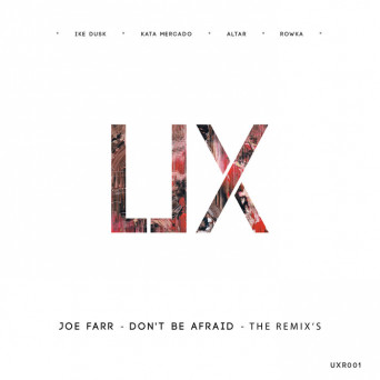 joeFar – Don’t Be Afraid Remix’s