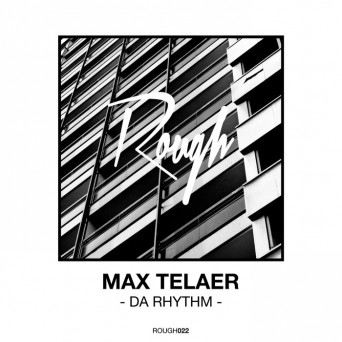 Max Telaer – Da Rhythm