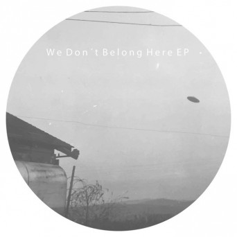 And – We Don’t Belong Here