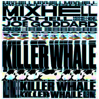 Mixhell/Joe Goddard – Killer Whale