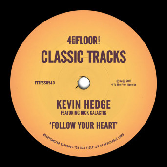 Kevin Hedge – Follow Your Heart (feat. Rick Galactik)