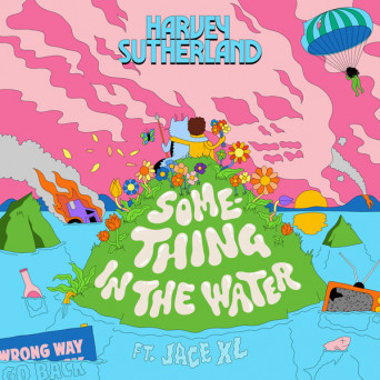 Harvey Sutherland – Something In The Water