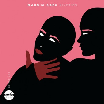 Maksim Dark – Kinetics