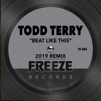 Todd Terry – Beat Like This (2019 Remix)