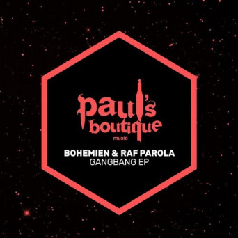 Bohemien/Raf Parola – Gangbang EP