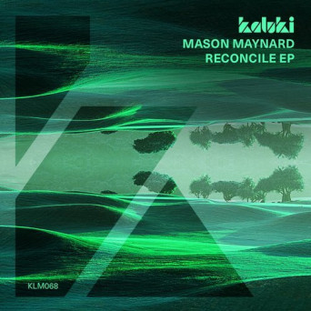 Mason Maynard – Reconcile EP
