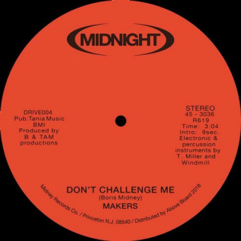 Makers – Don’t Challenge Me / You’re Shy