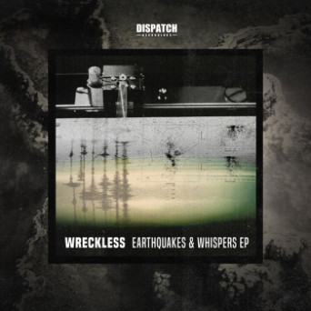 Wreckless – Earthquakes & Whispers EP