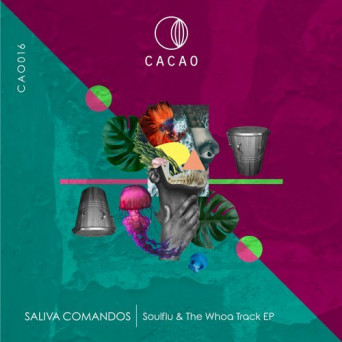 Saliva Commandos – Soulflu & The Whoa Track