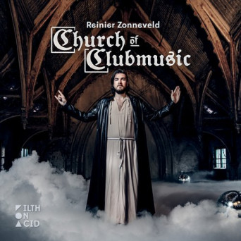 Reinier Zonneveld – Church of Clubmusic