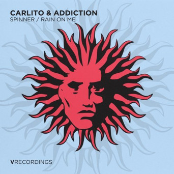 Carlito & Addiction – Spinner / Rain on Me