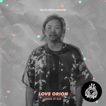 Sense Of Sun – Love Orion