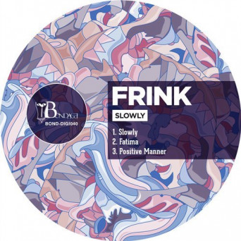Frink – Slowly