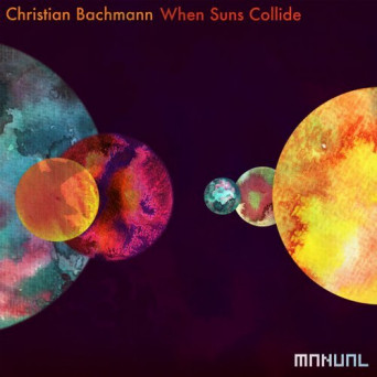 Christian Bachmann – When Suns Collide