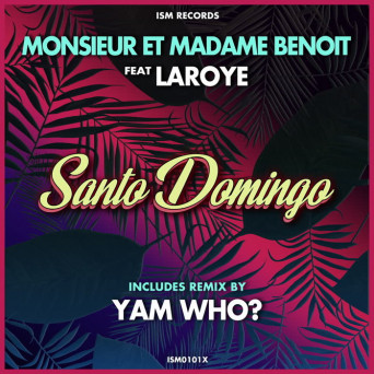 Monsieur Et Madame Benoit – Santo Domingo (feat. Laroye)