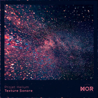 Projet Helium – Texture Sonore