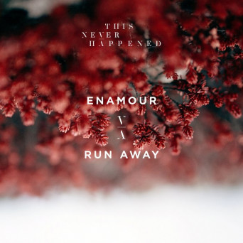 Enamour – Run Away