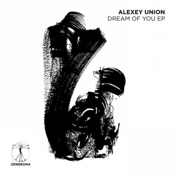 Alexey Union – Dream Of You EP