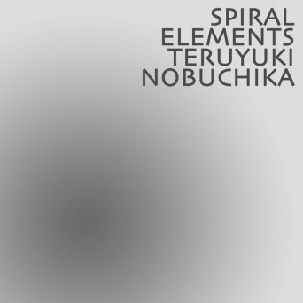 Teruyuki Nobuchika – Spiral Elements