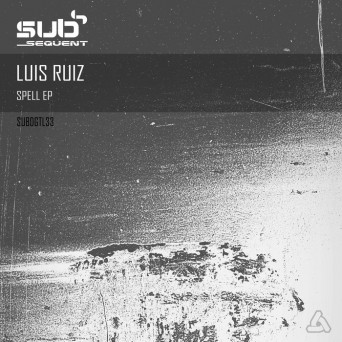 LUIS RUIZ – Spell EP