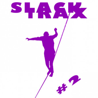 JuJu & Jordash – Slack Trax, Vol. 2