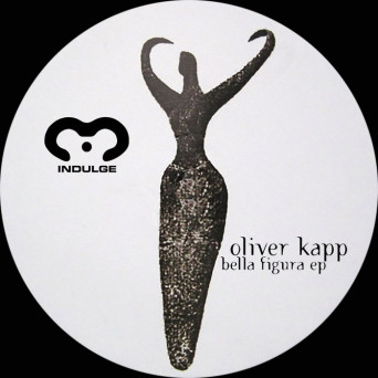 Oliver Kapp – Bella Figura EP (20th Anniversary Mix)