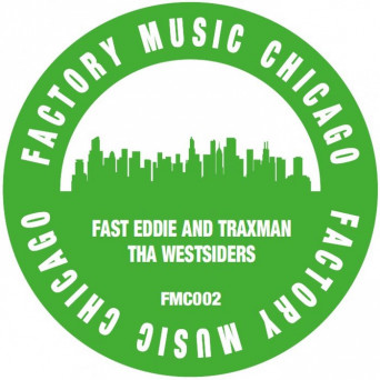 Fast Eddie & Traxman – Tha Westsiders