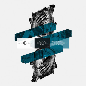 Frankie Serious – Trace Connection EP