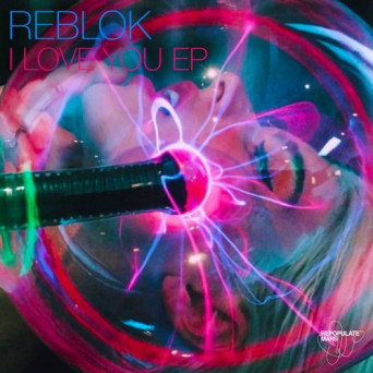 Reblok – I Love You EP
