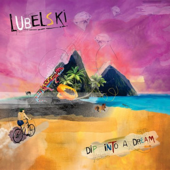 Lubelski – Dip Into A Dream
