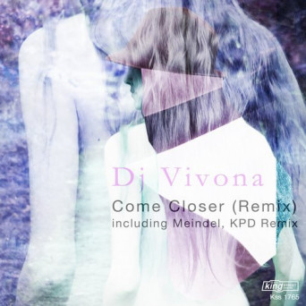 Dj Vivona – Come Closer (Remix)