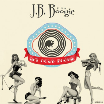 J.B. Boogie – Get Down Boogie