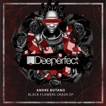 Andrè Butano – Black Flowers Crash