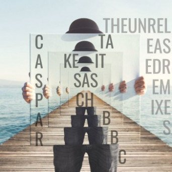 Sasch BBC, Caspar – Take It (Remixes)