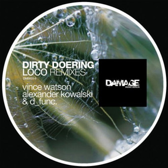 Dirty Doering – Loco Remixes