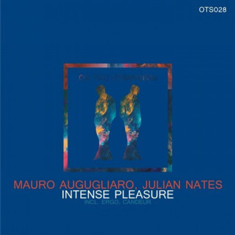 Mauro Augugliaro & Julian Nates – Intense Pleasure