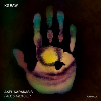 Axel Karakasis – Faded Riots