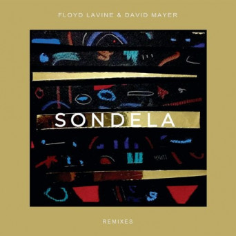 Floyd Lavine/David Mayer – Sondela Remix EP