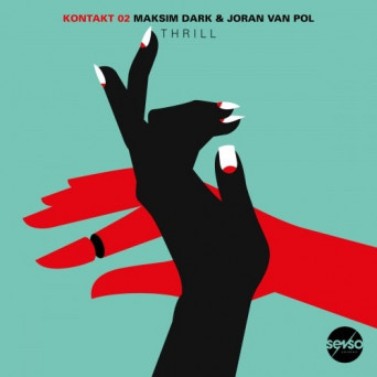 Maksim Dark & Joran van Pol – Kontakt 02: Thrill