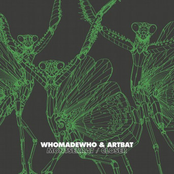 WhoMadeWho, Artbat – Montserrat / Closer