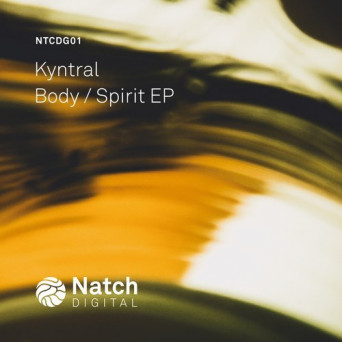 Kyntral – Body/Spirit EP