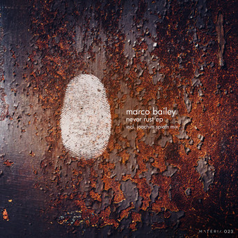 Marco Bailey – Never Rust EP