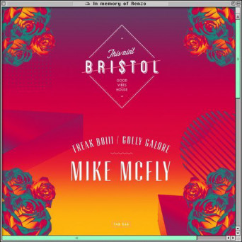 Mike McFly ‎– Freak Boiii / Golly Galore