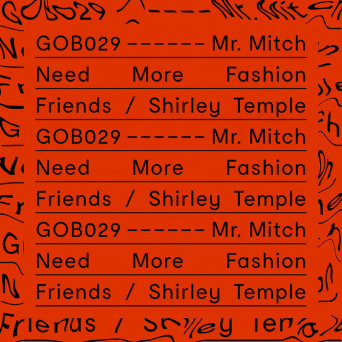 Mr. Mitch – Need More Fashion Friends / Shirley Temple