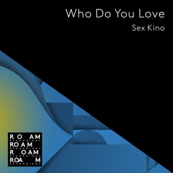 Sex Kino – Who Do You Love